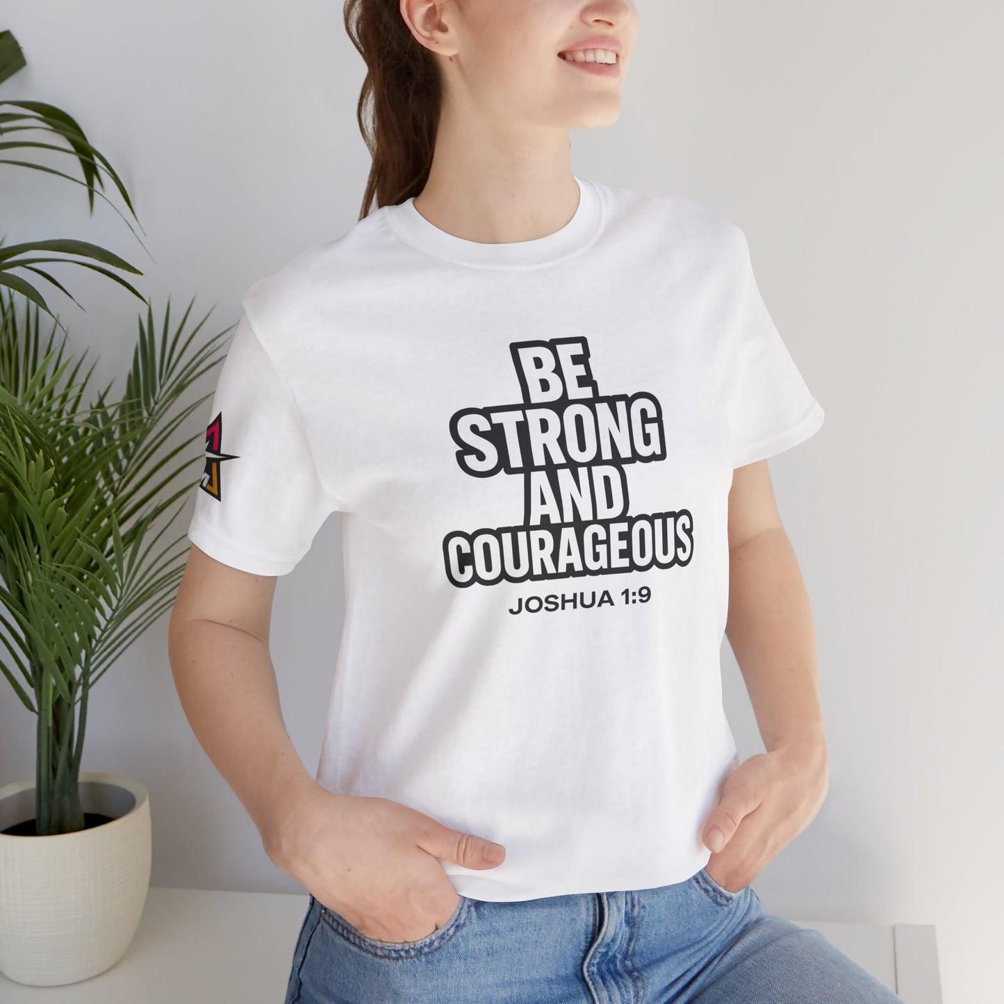 Be Strong and Courageous Graphic T-Shirt | Joshua 1:9 Christian Tee | Faith & Strength Streetwear