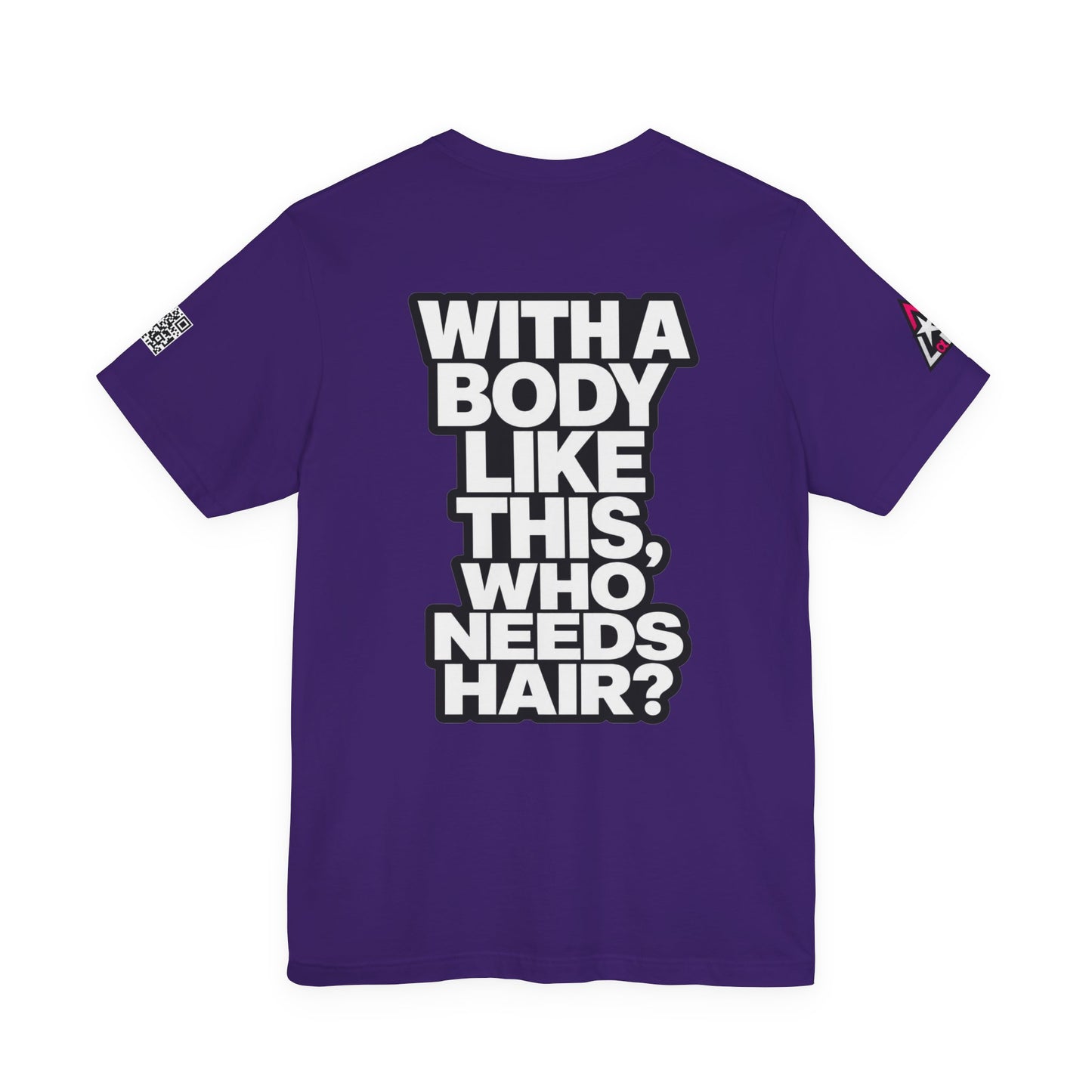 With a Body Like This, Who Needs Hair? – Funny Bald Guy Graphic Tee