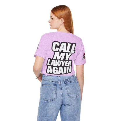 Call My Lawyer Again – Funny Bad Decisions Graphic Tee