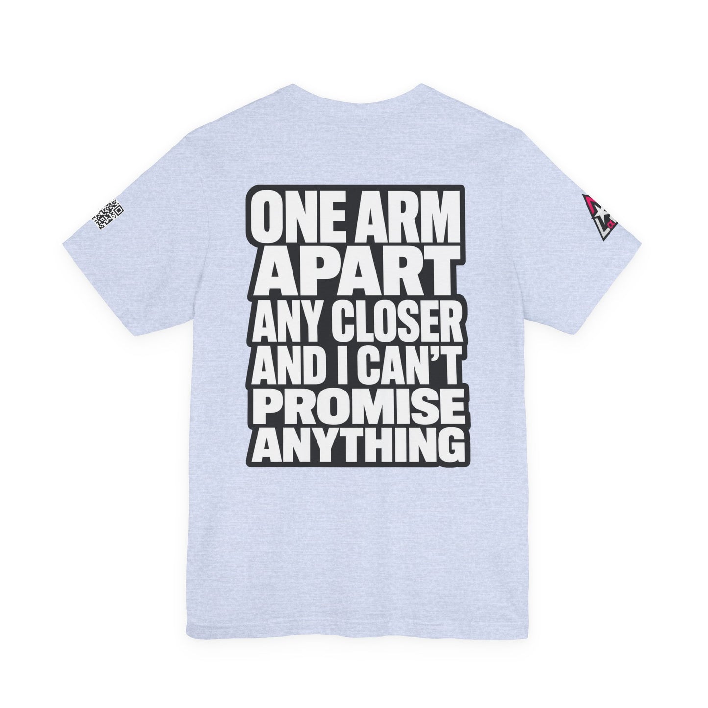 One Arm Apart – Funny Personal Space Graphic Tee