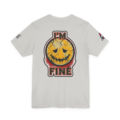 I'M FINE Cracked Smile Graphic T-Shirt | Dark Humor Tee | Halloween Shirt | Streetwear Graphic Tee | Unisex Shirt