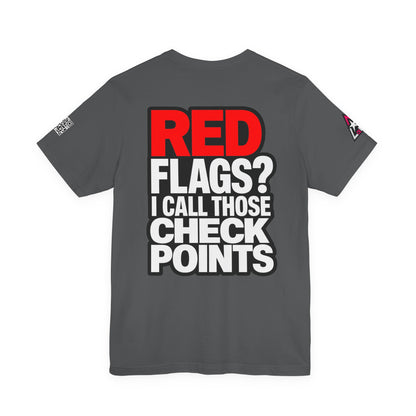 Red Flags? I Call Those Checkpoints – Funny Dating Graphic Tee
