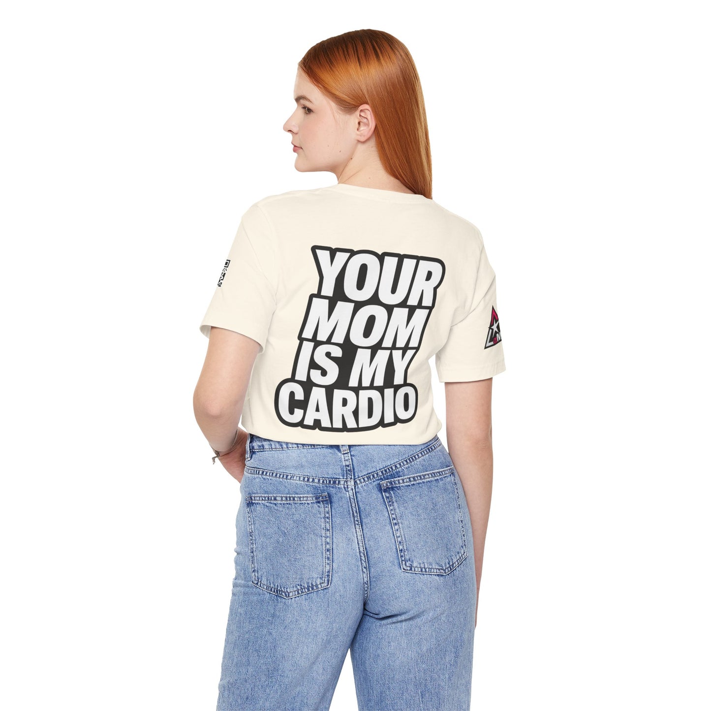 Your Mom Is My Cardio – Funny Adult Graphic Tee
