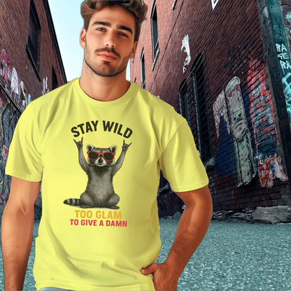 Stay Wild Too Glam To Give A Damn Cool T-Shirt