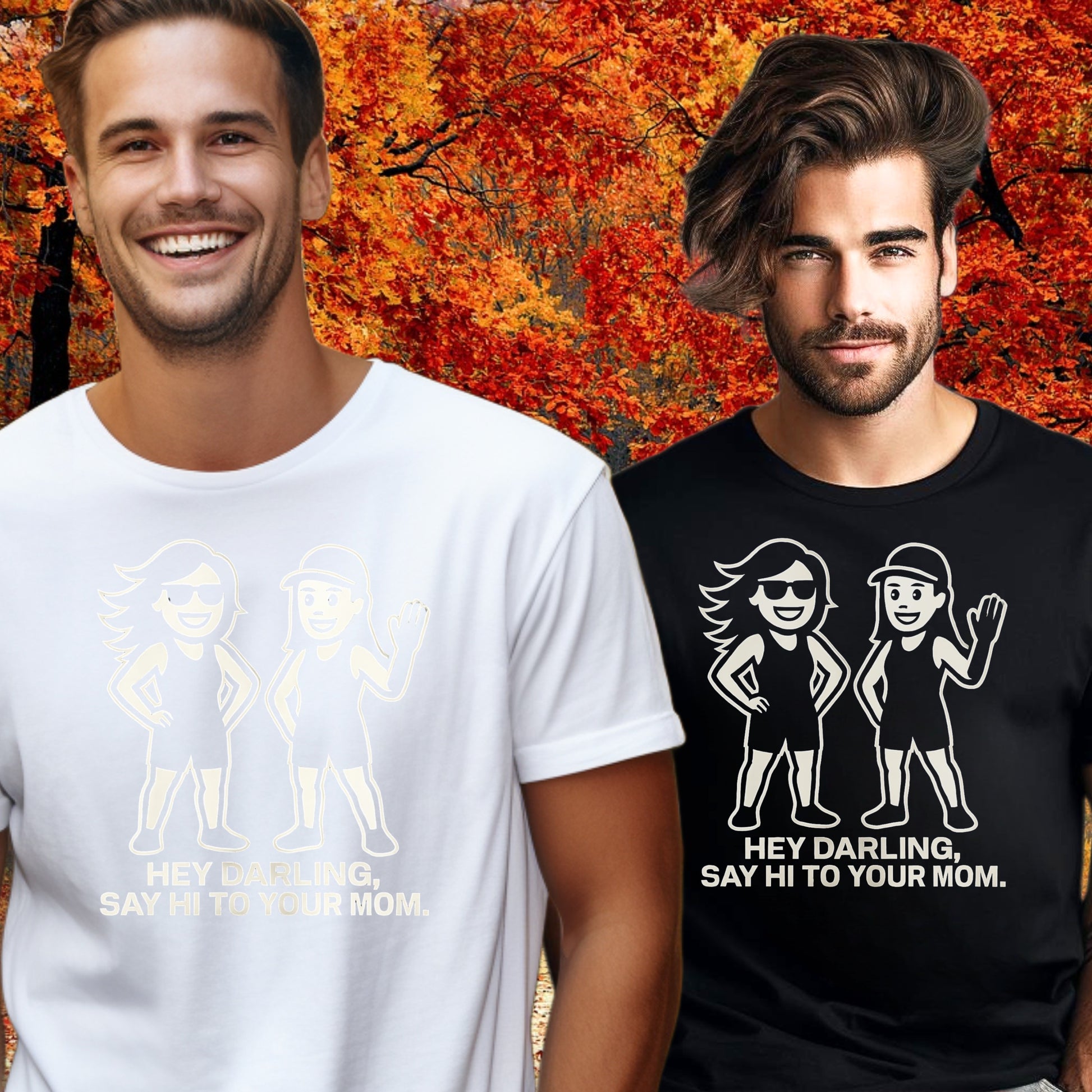Hey Darling Say Hi to Your Mom Graphic T-Shirt product