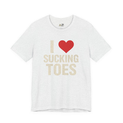 I ♥ SUCKING TOES Unapologetic Fetish Humor – Unisex Streetwear Graphic Tee