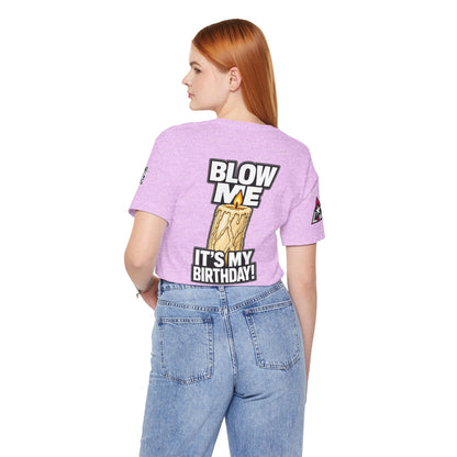 Blow Me, It’s My Birthday – Funny Birthday Candle Graphic Tee