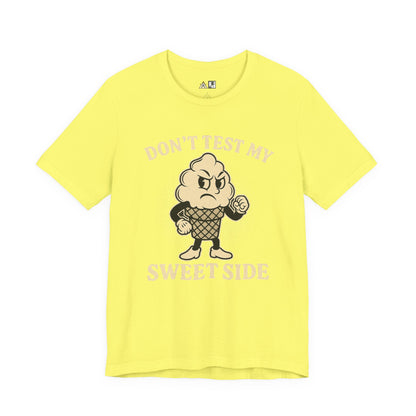 Don’t Test My Sweet Side – Unisex Streetwear Graphic Tee