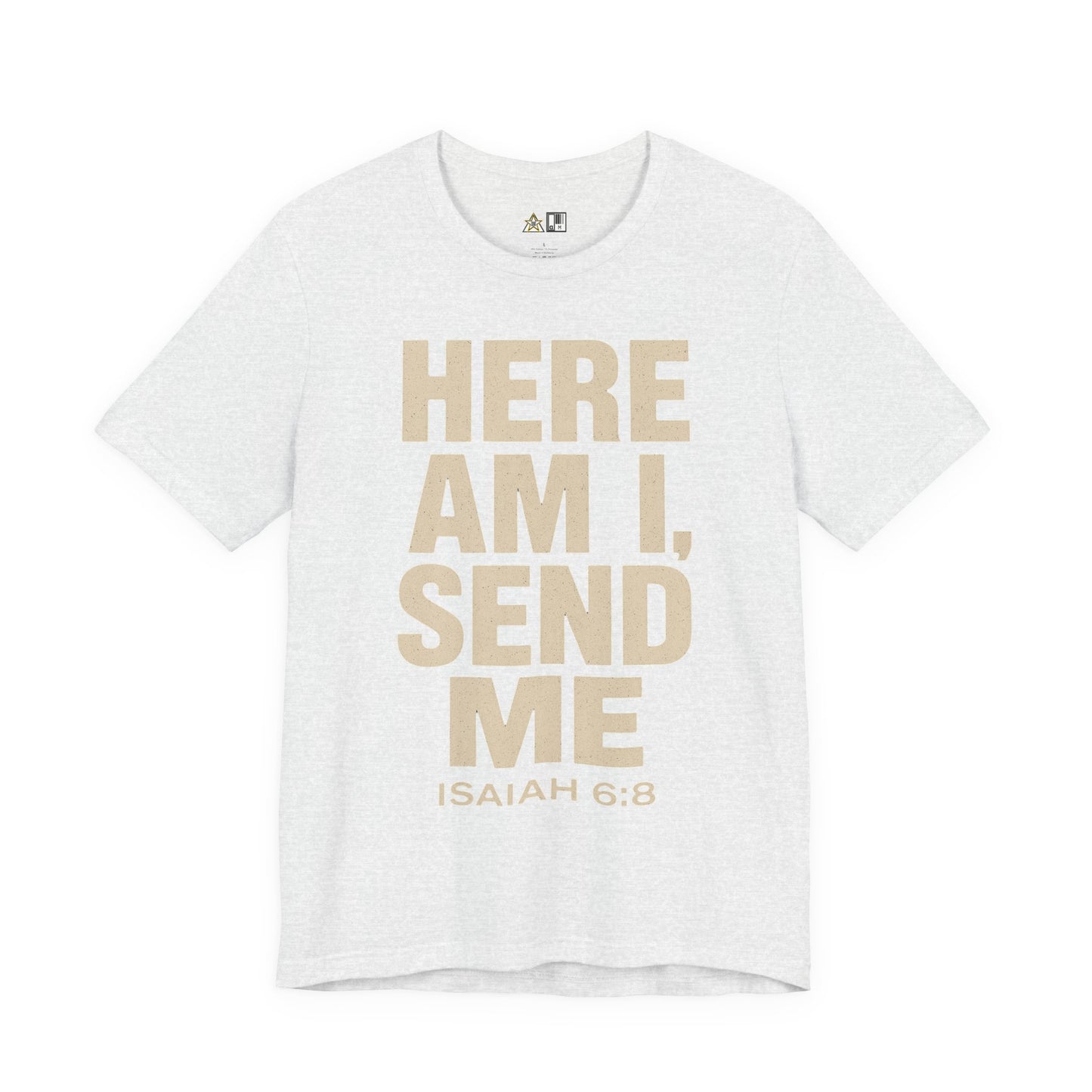 Here AM I Send Me Unbreakable Authority Statement – Unisex Streetwear Graphic Tee
