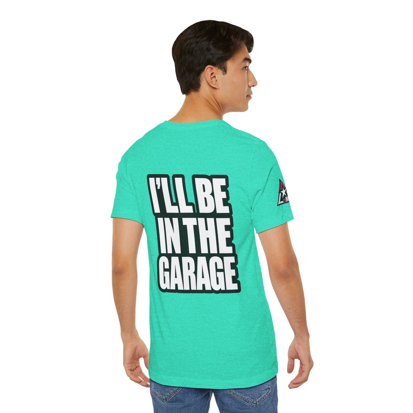 I’ll Be in the Garage Graphic T-Shirt | Mechanic & Car Guy Tee | Garage Life Streetwear