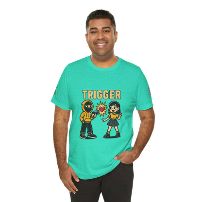 Trigger Graphic T-Shirt | Funny Dating Tee | Toxic Love Streetwear  TRIGGER