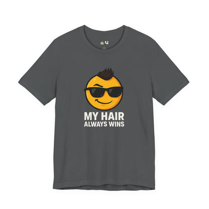Hair Always Wins Attitude Tee – Unisex Streetwear Graphic Tee