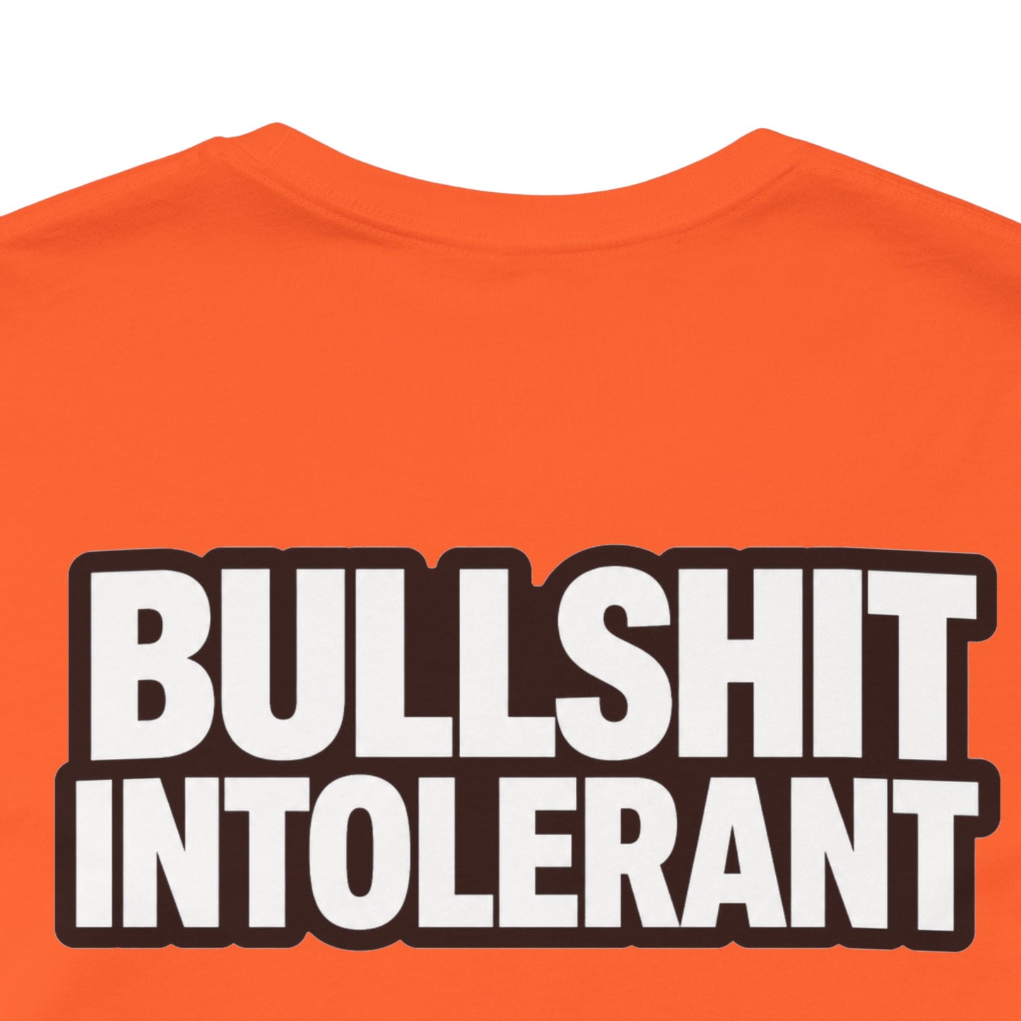 Bullshit Intolerant Graphic T-Shirt | Sarcastic No-BS Streetwear Tee