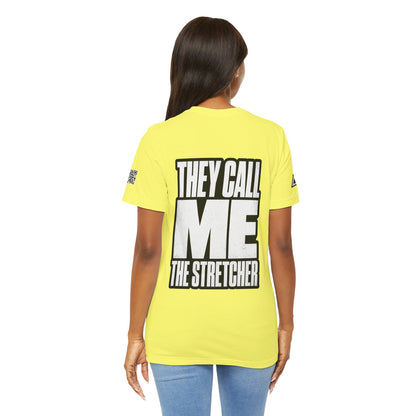 They Call Me the Stretcher Graphic T-Shirt | Funny Double Meaning Tee | Bold Streetwear Shirt