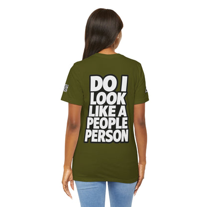 Do I Look Like a People Person? Graphic T-Shirt | Sarcastic Streetwear Tee