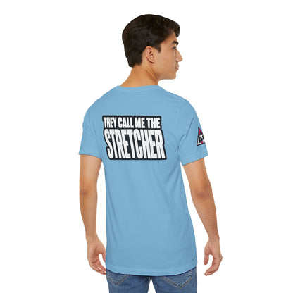 They Call Me the Stretcher Graphic T-Shirt | Funny Double Meaning Tee | Bold Streetwear Shirt
