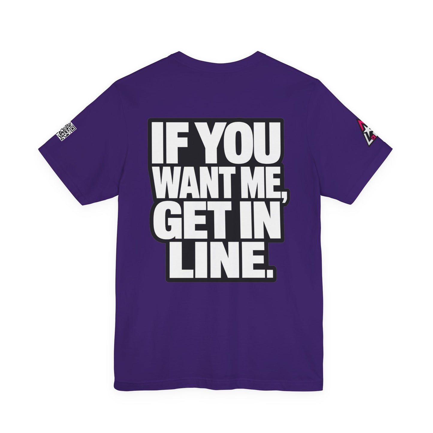 If You Want Me Get in Line – Cocky Flirty Graphic Tee