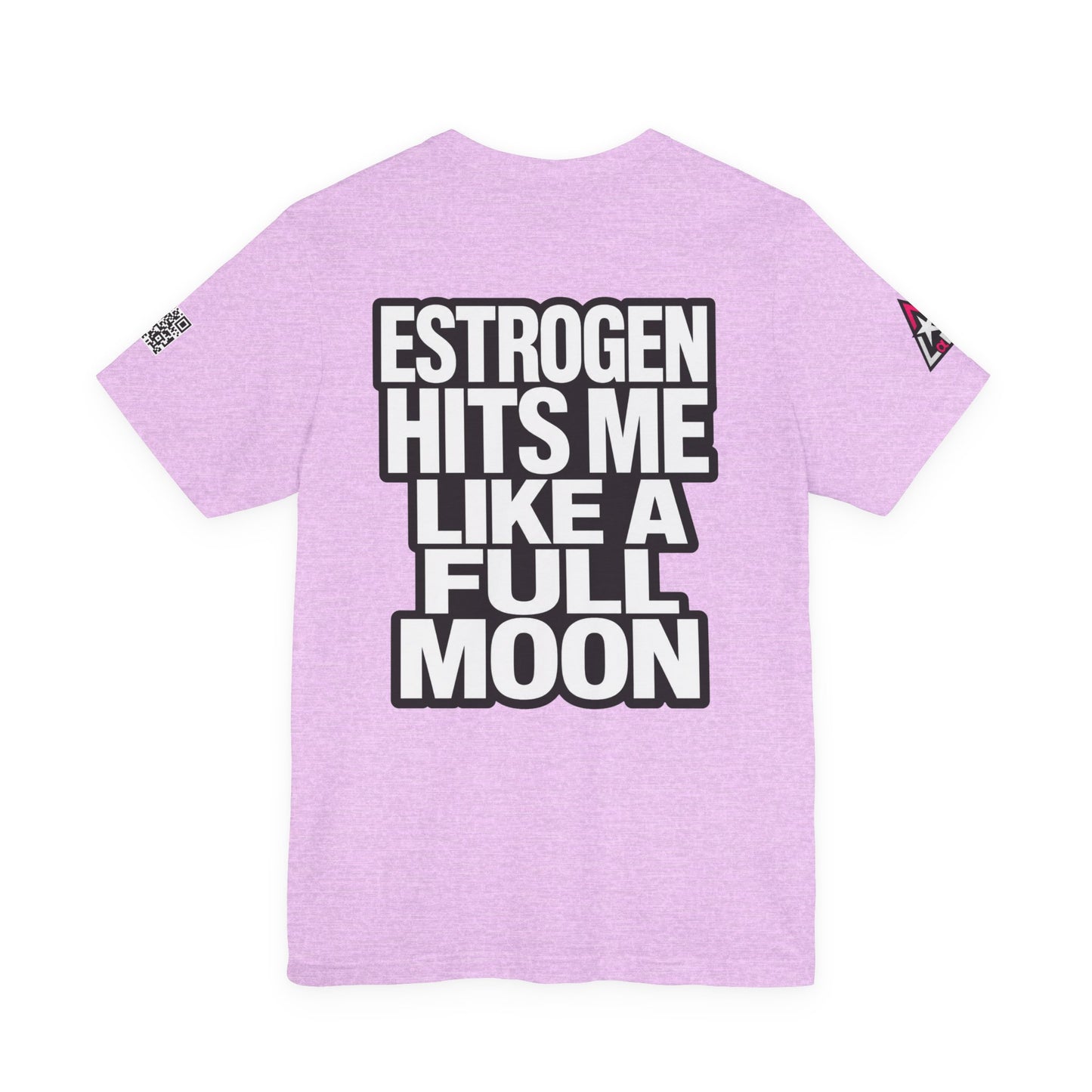 Estrogen Hits Me Like a Full Moon – Funny Hormone Graphic Tee