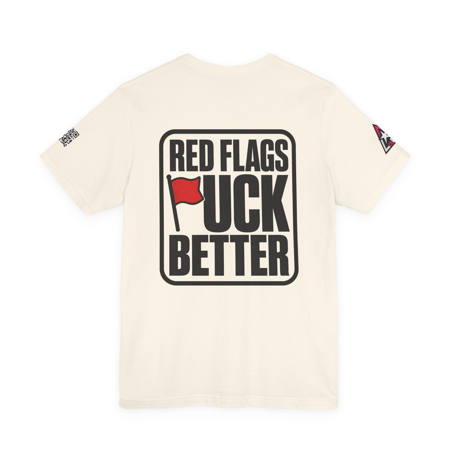 Red Flags Fuck Better – Bold Risqué Graphic Tee