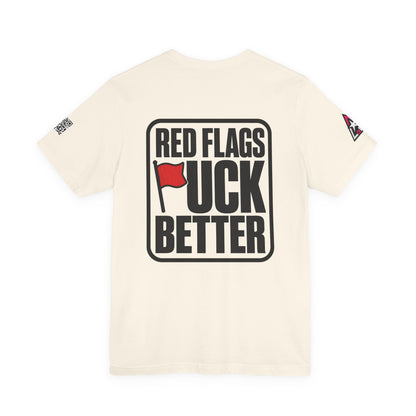 Red Flags Fuck Better – Bold Risqué Graphic Tee