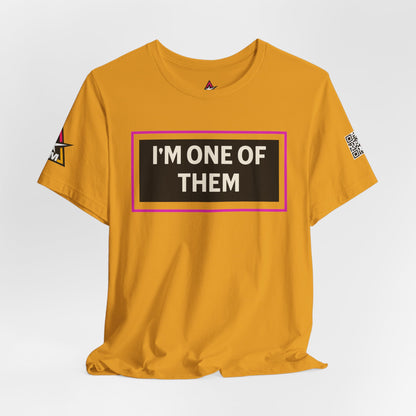 I'M ONE OF THEM | Funny Dating Graphic Tee | Flirty Relationship Streetwear