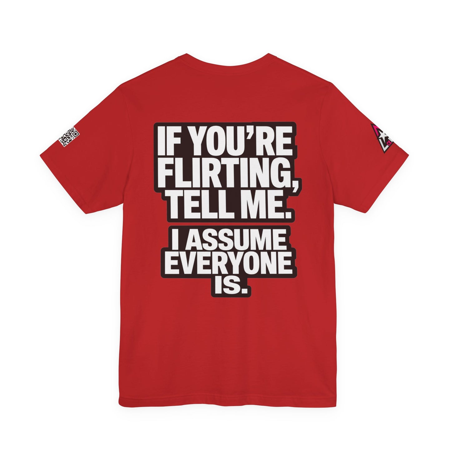 If You’re Flirting Tell Me – Cocky Funny Graphic Tee