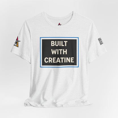 Built With Creatine Graphic T-Shirt | Gym Streetwear Tee | Bodybuilding & Fitness Shirt