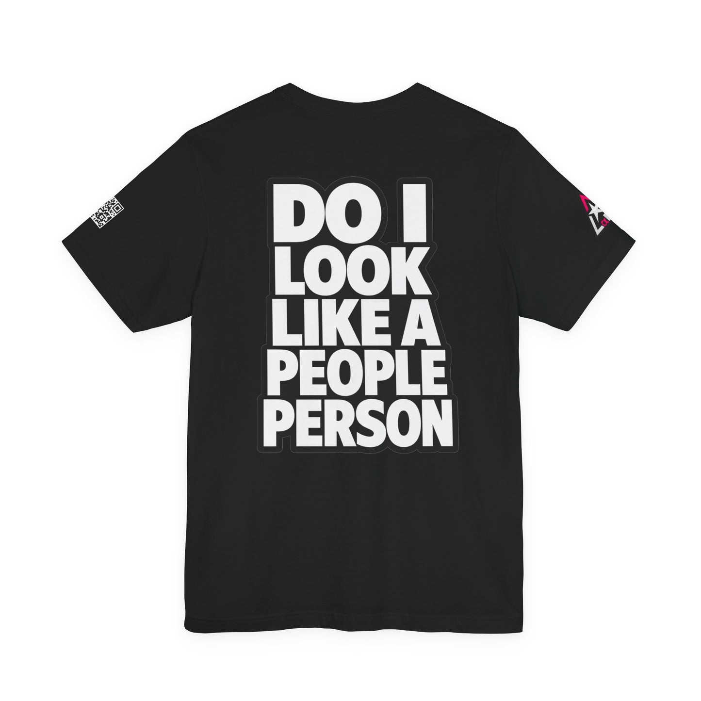 Do I Look Like a People Person? Graphic T-Shirt | Sarcastic Streetwear Tee