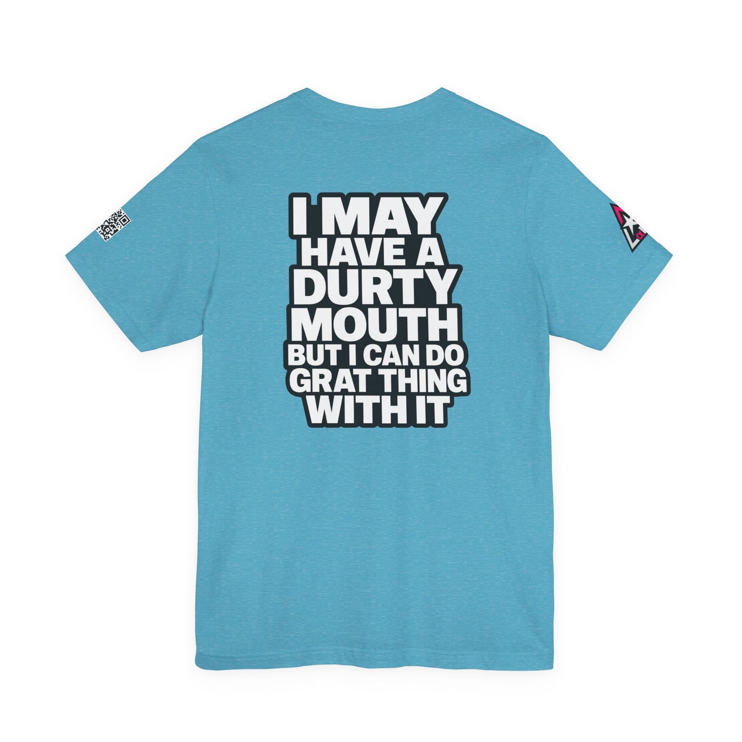 Dirty Mouth, Great Things – Funny Sarcastic Graphic Tee