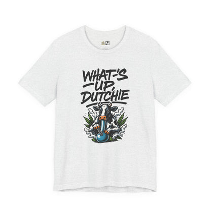 What’s Up, Dutchie – Unisex Streetwear Graphic Tee