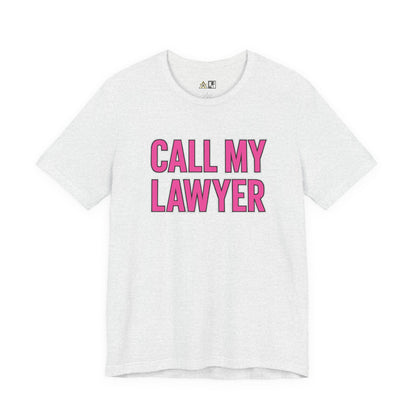 Call My Lawyer – Unisex Streetwear Graphic Tee