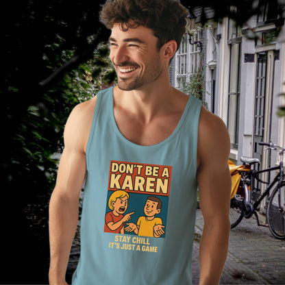 Don't Be a Karen Stay Chill It's Just a Game product type