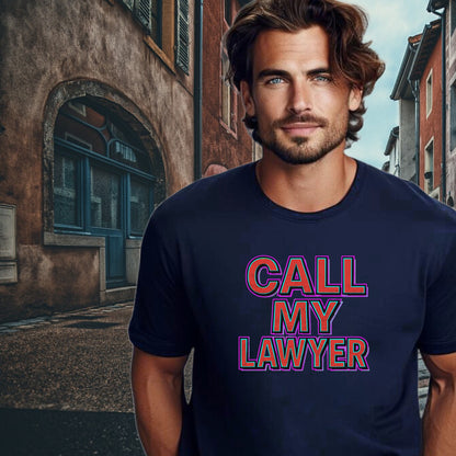 CALL MY LAWYER Statement Graphic Tee
