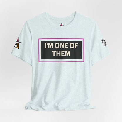 I'M ONE OF THEM | Funny Dating Graphic Tee | Flirty Relationship Streetwear
