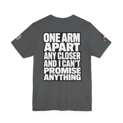 One Arm Apart – Funny Personal Space Graphic Tee