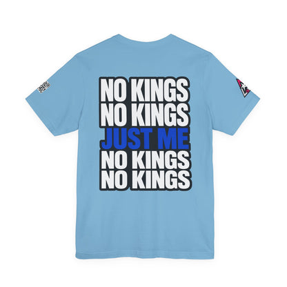 No Kings Just Me – Bold Anti Authority Graphic Tee