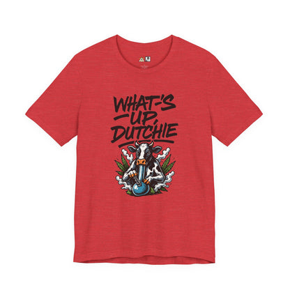 What’s Up, Dutchie – Unisex Streetwear Graphic Tee