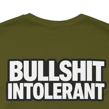 Bullshit Intolerant Graphic T-Shirt | Sarcastic No-BS Streetwear Tee