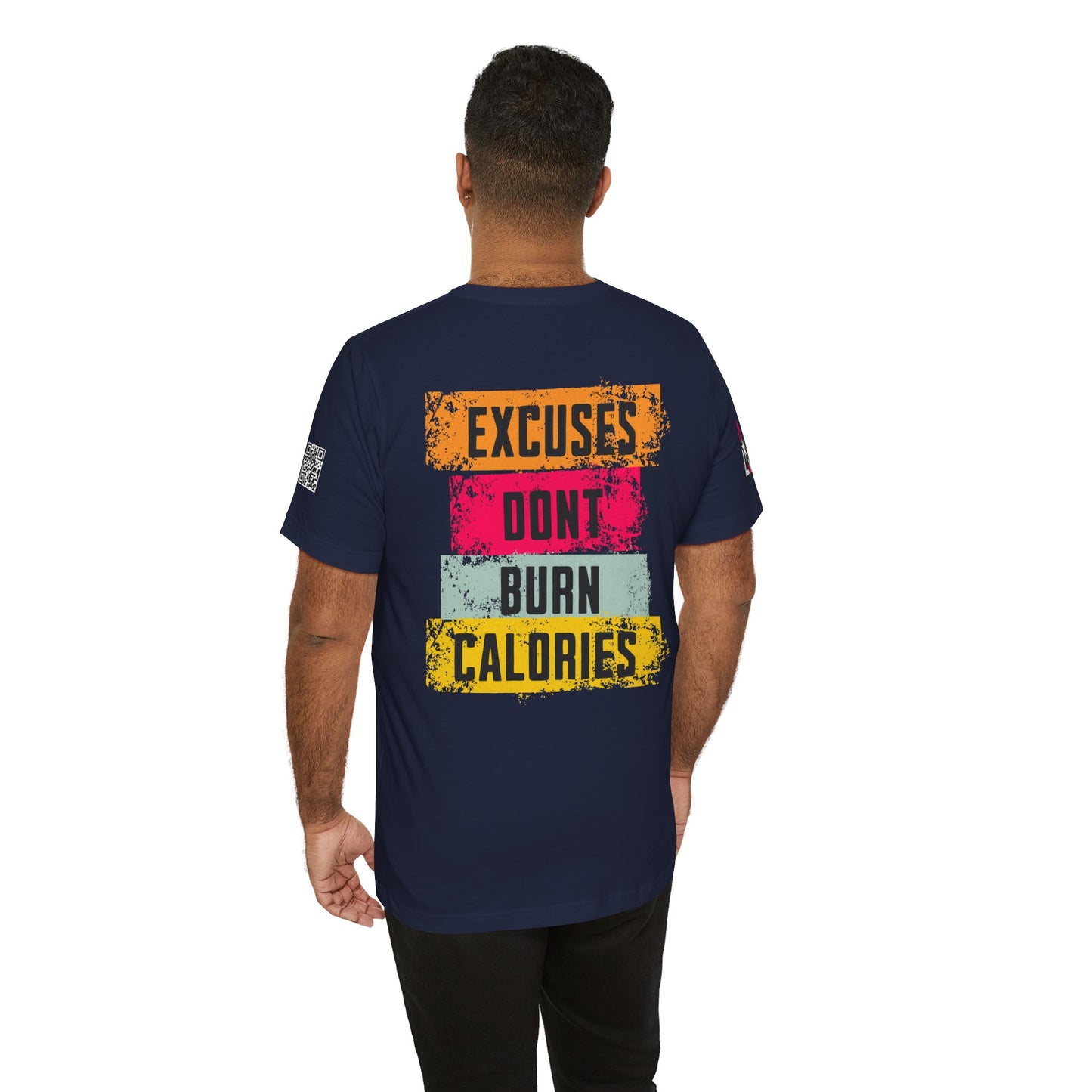 Excuses Don’t Burn Calories Graphic T-Shirt | Fitness Motivation Tee | Gym Streetwear Shirt