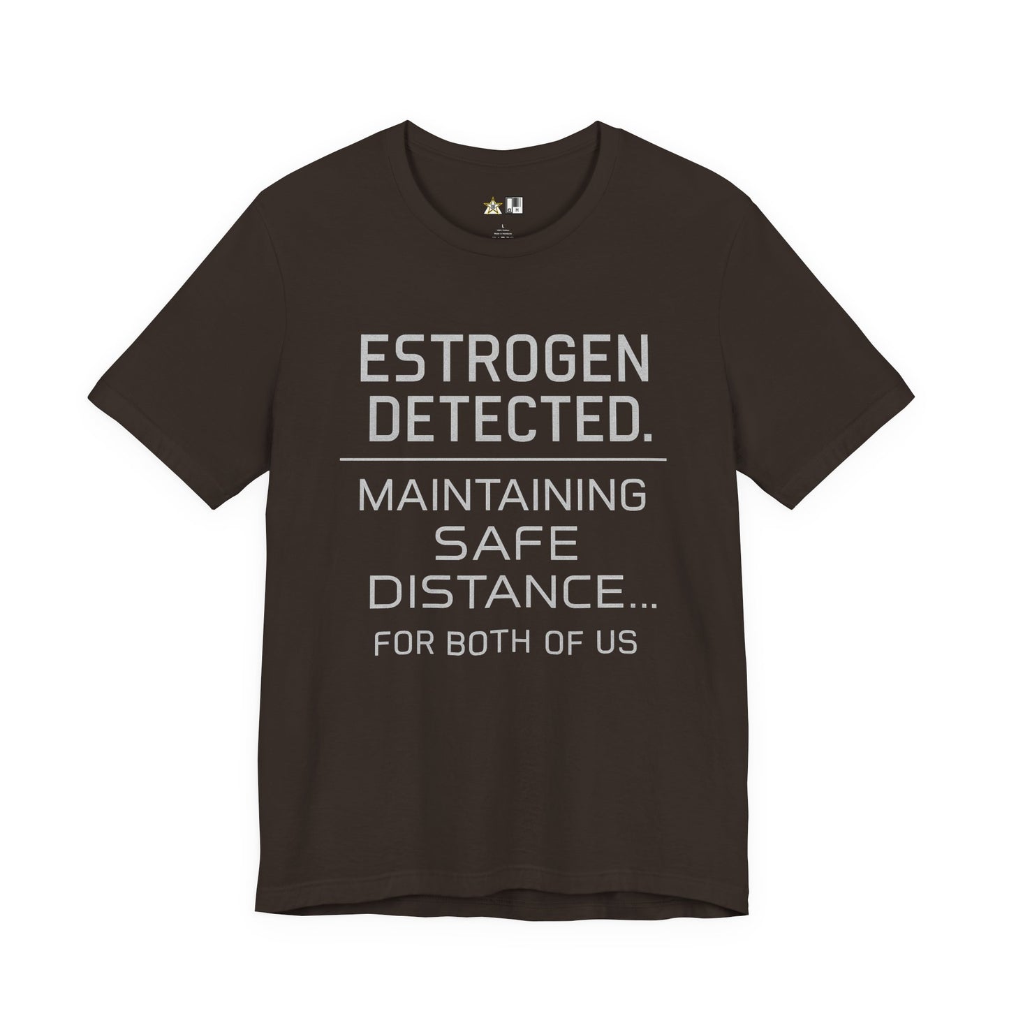 Estrogen Detected – Unisex Streetwear Graphic Tee