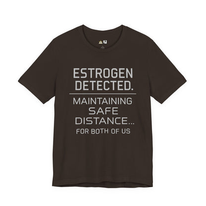 Estrogen Detected – Unisex Streetwear Graphic Tee