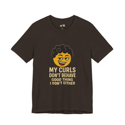 My Curls Don’t Behave – Playful Unisex Statement Tee
