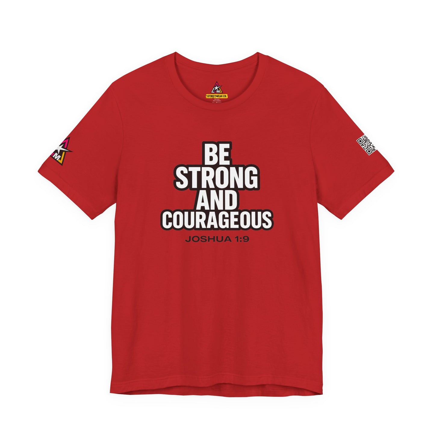 Be Strong and Courageous Graphic T-Shirt | Joshua 1:9 Christian Tee | Faith & Strength Streetwear