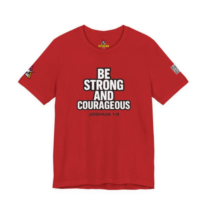 Be Strong and Courageous Graphic T-Shirt | Joshua 1:9 Christian Tee | Faith & Strength Streetwear