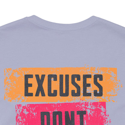 Excuses Don’t Burn Calories Graphic T-Shirt | Fitness Motivation Tee | Gym Streetwear Shirt