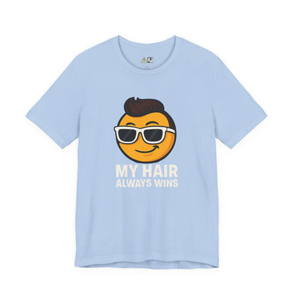 My Hair Always Wins Attitude Tee – Unisex Streetwear Graphic Tee