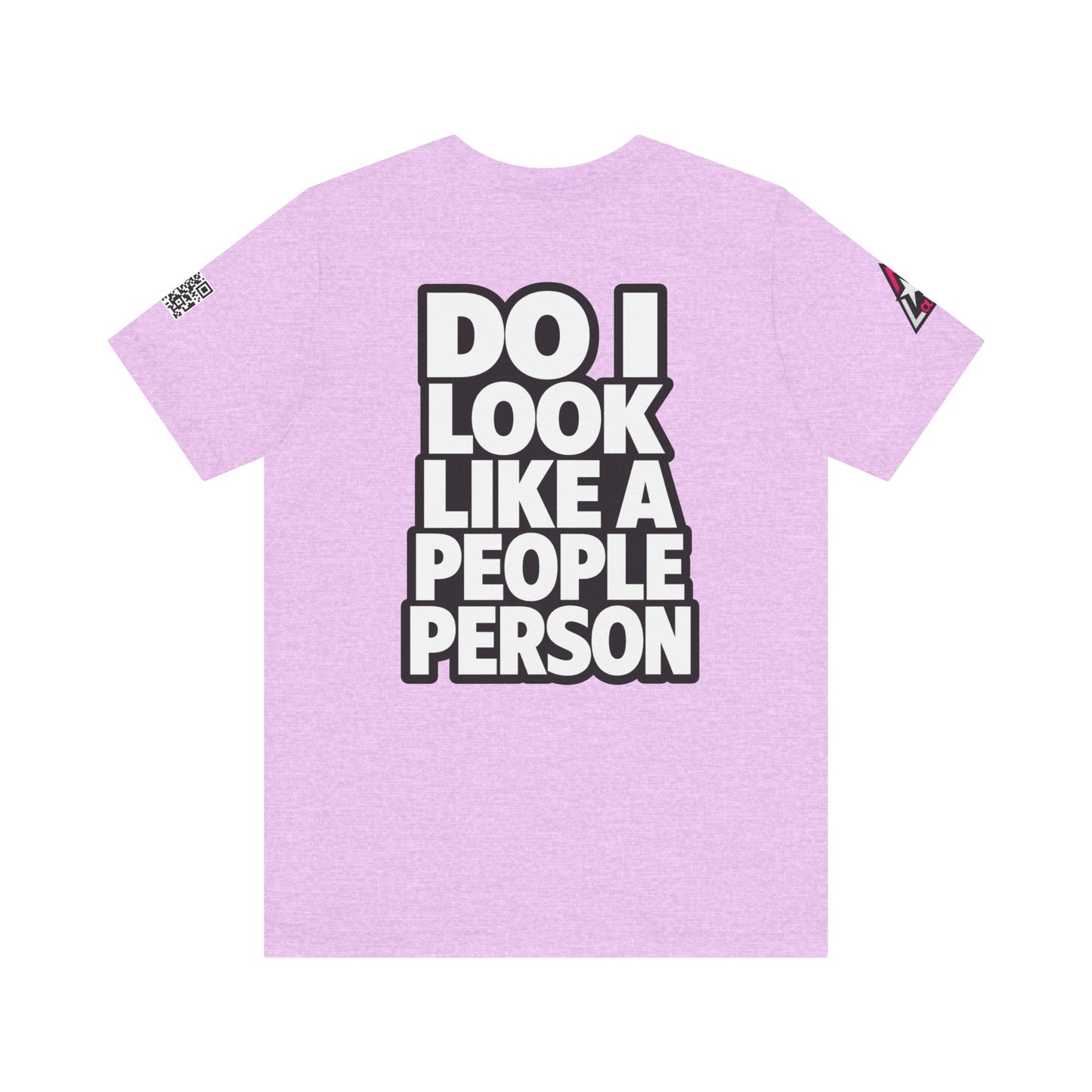 Do I Look Like a People Person? Graphic T-Shirt | Sarcastic Streetwear Tee