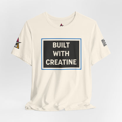 Built With Creatine Graphic T-Shirt | Gym Streetwear Tee | Bodybuilding & Fitness Shirt