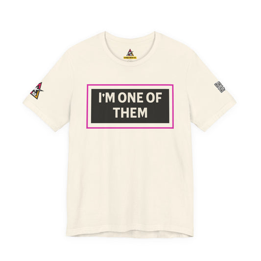 I'M ONE OF THEM | Funny Dating Graphic Tee | Flirty Relationship Streetwear