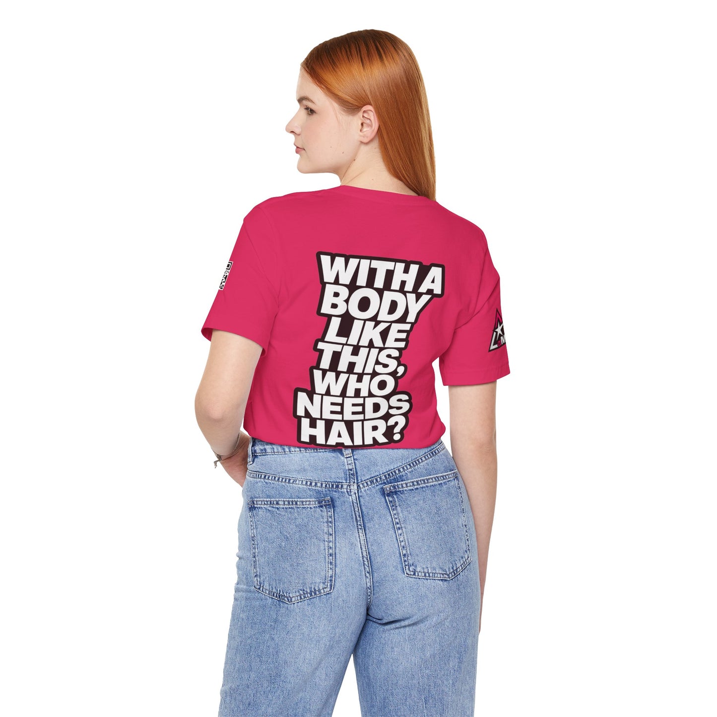 With a Body Like This, Who Needs Hair? – Funny Bald Guy Graphic Tee